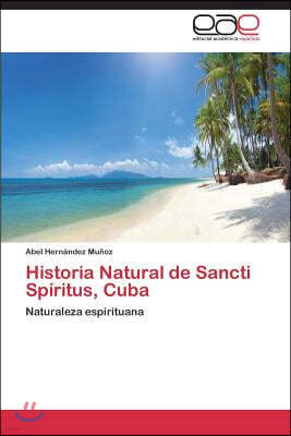 Historia Natural de Sancti Spiritus, Cuba