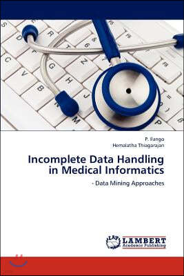 Incomplete Data Handling in Medical Informatics