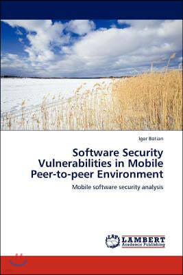 Software Security Vulnerabilities in Mobile Peer-to-peer Environment