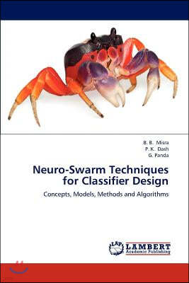 Neuro-Swarm Techniques for Classifier Design