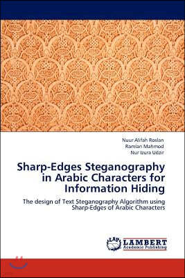 Sharp-Edges Steganography in Arabic Characters for Information Hiding