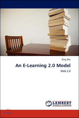 An E-Learning 2.0 Model