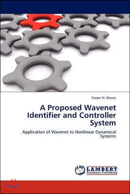 A Proposed Wavenet Identifier and Controller System