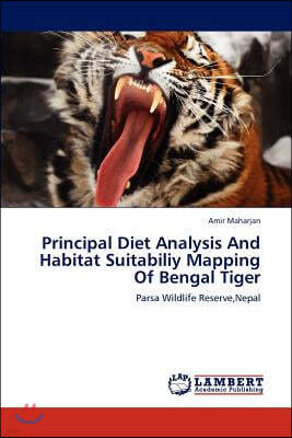 Principal Diet Analysis And Habitat Suitabiliy Mapping Of Bengal Tiger