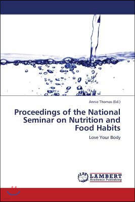 Proceedings of the National Seminar on Nutrition and Food Habits