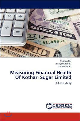 Measuring Financial Health Of Kothari Sugar Limited