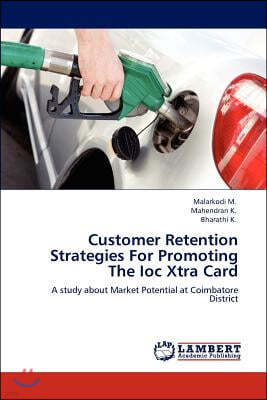 Customer Retention Strategies For Promoting The Ioc Xtra Card