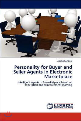 Personality for Buyer and Seller Agents in Electronic Marketplace