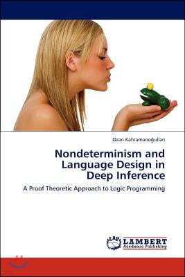 Nondeterminism and Language Design in Deep Inference