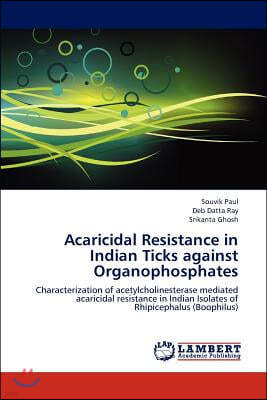 Acaricidal Resistance in Indian Ticks against Organophosphates