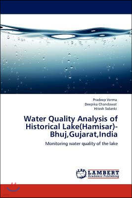 Water Quality Analysis of Historical Lake(Hamisar)- Bhuj, Gujarat, India