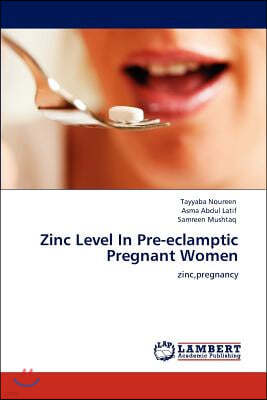 Zinc Level In Pre-eclamptic Pregnant Women