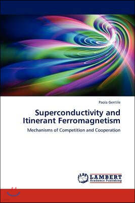 Superconductivity and Itinerant Ferromagnetism