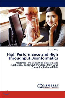 High Performance and High Throughput Bioinformatics