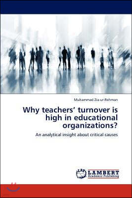 Why teachers' turnover is high in educational organizations?