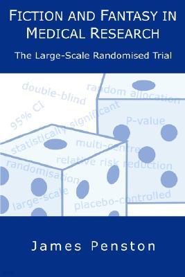 Fiction and Fantasy in Medical Research: The Large Scale Randomised Trial