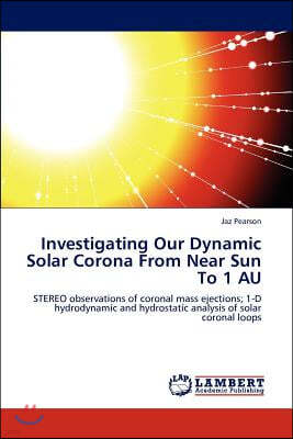 Investigating Our Dynamic Solar Corona From Near Sun To 1 AU