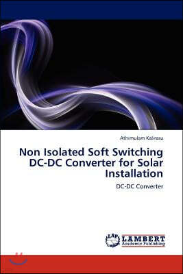 Non Isolated Soft Switching DC-DC Converter for Solar Installation