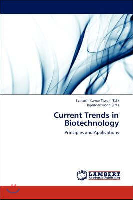 Current Trends in Biotechnology