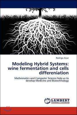 Modeling Hybrid Systems: wine fermentation and cells differeniation