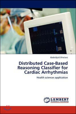 Distributed Case-Based Reasoning Classifier for Cardiac Arrhythmias