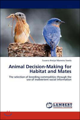 Animal Decision-Making for Habitat and Mates