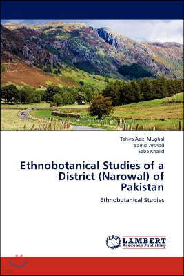 Ethnobotanical Studies of a District (Narowal) of Pakistan