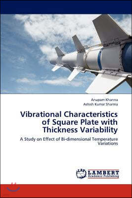 Vibrational Characteristics of Square Plate with Thickness Variability