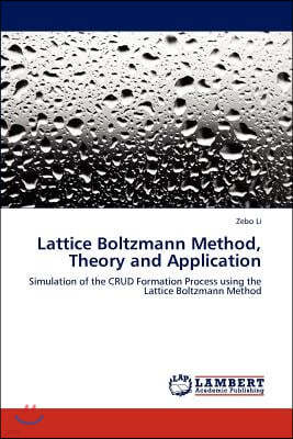 Lattice Boltzmann Method, Theory and Application