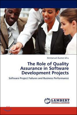 The Role of Quality Assurance in Software Developmen?t Projects