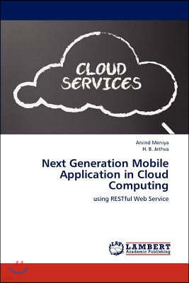 Next Generation Mobile Application in Cloud Computing