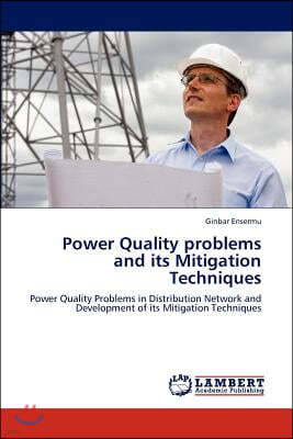 Power Quality problems and its Mitigation Techniques