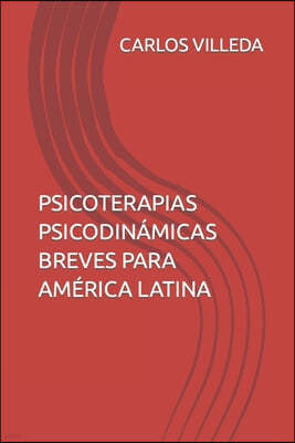 Psicoterapias Psicodinamicas Breves Para America Latina