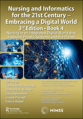 Nursing and Informatics for the 21st Century - Embracing a Digital World, 3rd Edition, Book 4