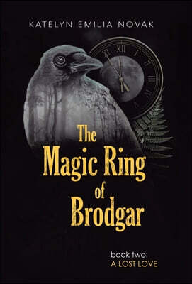 The Magic Ring of Brodgar: Book Two: a Lost Love