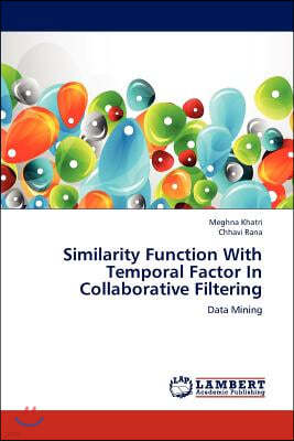 Similarity Function With Temporal Factor In Collaborative Filtering