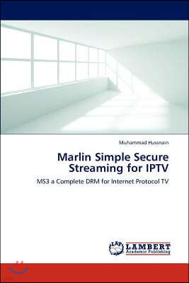 Marlin Simple Secure Streaming for IPTV