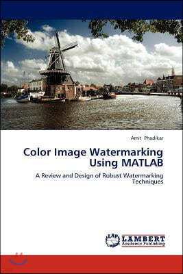 Color Image Watermarking Using MATLAB