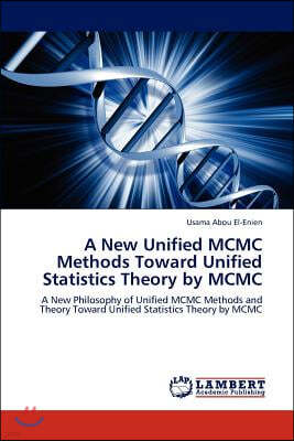 A New Unified MCMC Methods Toward Unified Statistics Theory by MCMC