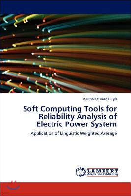 Soft Computing Tools for Reliability Analysis of Electric Power System