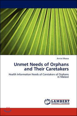 Unmet Needs of Orphans and Their Caretakers