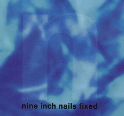 Nine Inch Nails (나인 인치 네일스) - Fixed