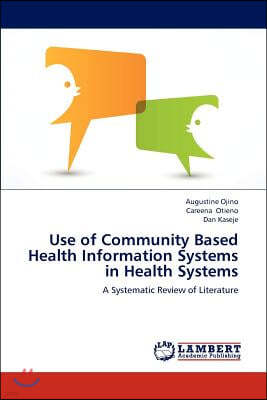 Use of Community Based Health Information Systems in Health Systems