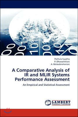 A Comparative Analysis of IR and MLIR Systems Performance Assessment