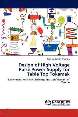 Design of High Voltage Pulse Power Supply for Table Top Tokamak