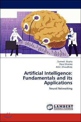 Artificial Intelligence: Fundamentals and its Applications