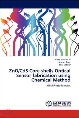ZnO/CdS Core-shells Optical Sensor fabrication using Chemical Method