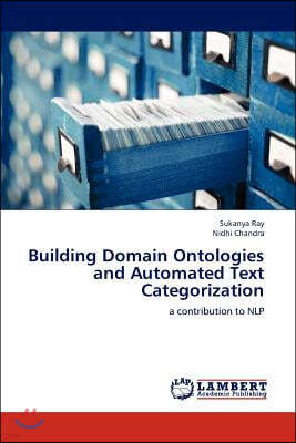 Building Domain Ontologies and Automated Text Categorization