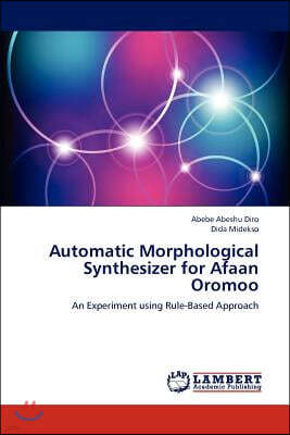 Automatic Morphological Synthesizer for Afaan Oromoo