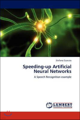 Speeding-Up Artificial Neural Networks